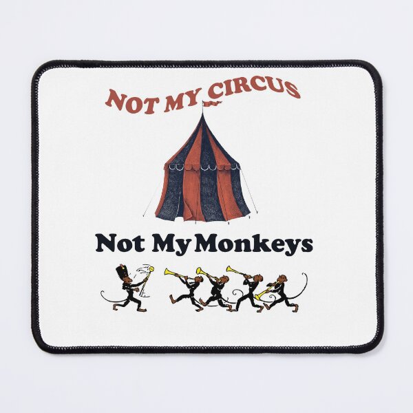 Item preview, Not My Circus designed and sold by Swags.