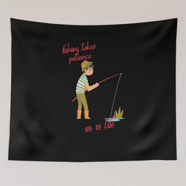 Item preview, fishing takes patience, so is life designed and sold by MALIKDESAINART.