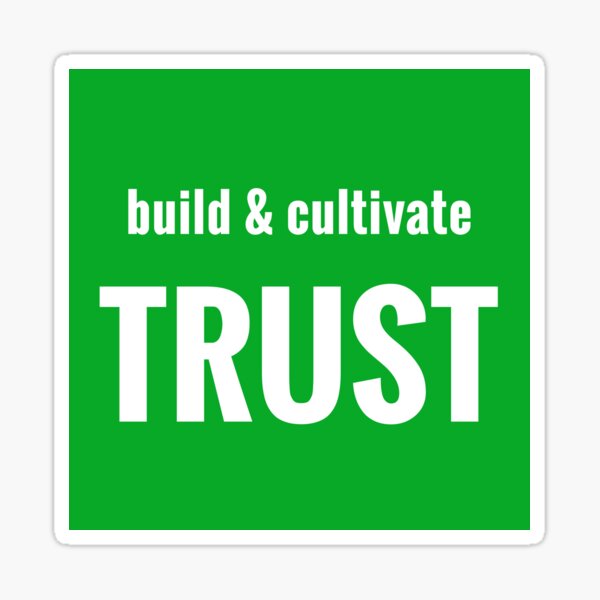 Build and Cultivate Trust Sticker
