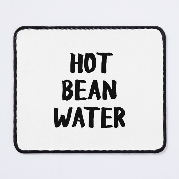 Item preview, Hot Bean Water Coffee Lover Funny Quote designed and sold by allysmar.