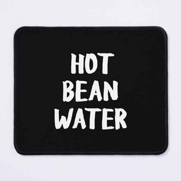Item preview, Hot Bean Water Coffee Lover Funny Humor designed and sold by allysmar.
