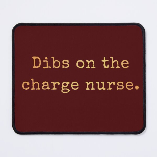 Item preview, Dibs On The Charge Nurse  designed and sold by AscendMerch.