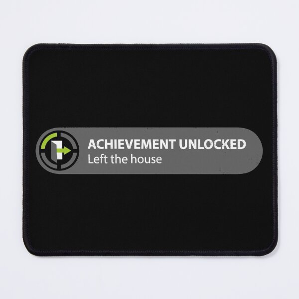 Item preview, Achievement Unlocked Left The House designed and sold by GalacticAmateur.
