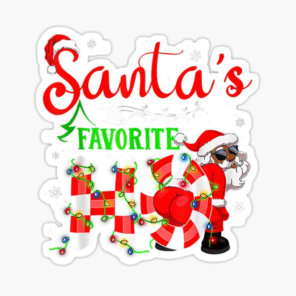 Santas Favorite Ho Stickers Redbubble