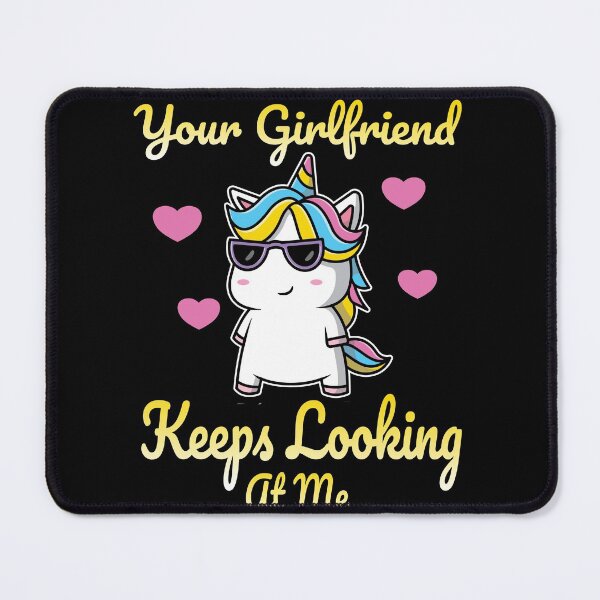 Item preview, Copy of Your Girlfriend Keeps Looking At Me designed and sold by Buzzbazaar.