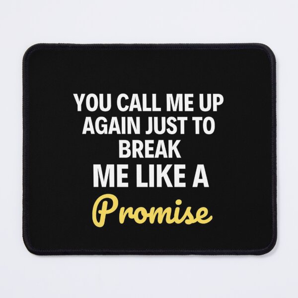 Item preview, You Call Me Up Again Just To Break Me Like A Promise All Too Well Quotes designed and sold by chetan786.