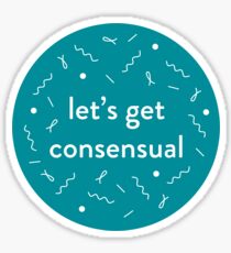 Let's Get Consensual - Teal Sticker