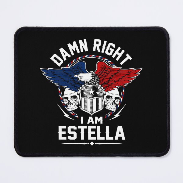 Item preview, Estella Name T Shirt - Damn Right I Am Estella Gift Item Tee designed and sold by nauglesamatha.