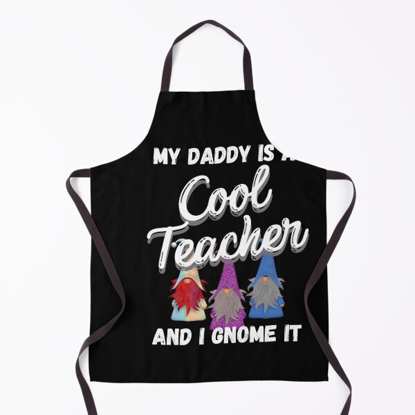 Item preview, My Daddy is a Cool Teacher and I Gnome It - Cool Teacher Gnomes - by Boo-da-chay designed and sold by Boo-da-chay.