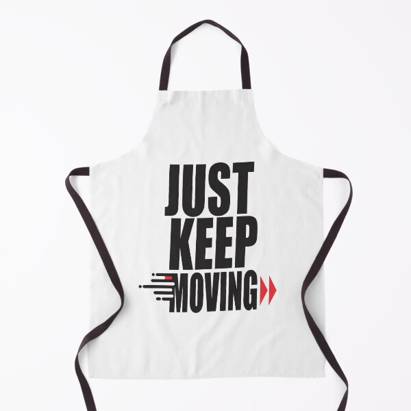Item preview, Just keep moving designed and sold by ARISE INTEGRATED .