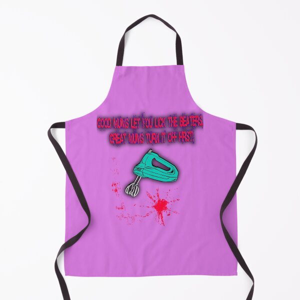 Item preview, Good Mums let you Lick the Beaters, Great mums turn it off first designed and sold by djhypnotixx.