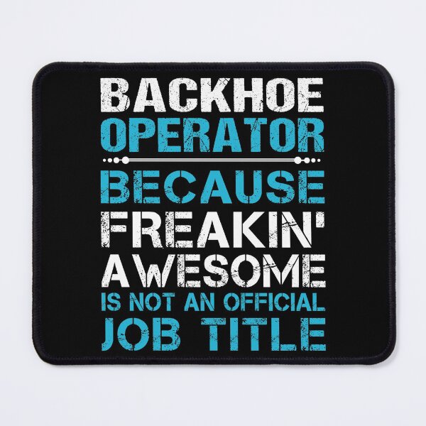 Item preview, Backhoe Operator T Shirt - Freaking Awesome Job Gift Item Tee designed and sold by oetate4774.