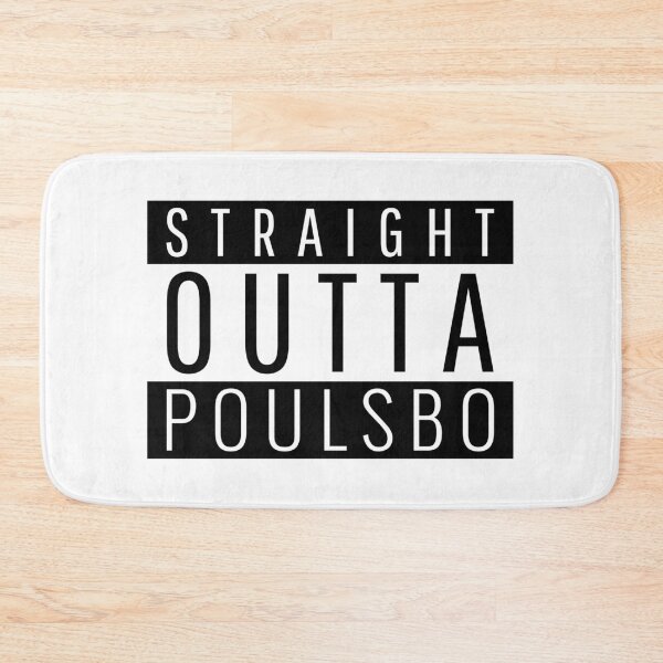 Item preview, Straight Outta Poulsbo Washington designed and sold by Teelogic.