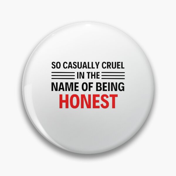 Item preview, So Casually Cruel In The Name Of Being Honest - All too well quotes designed and sold by chetan786.