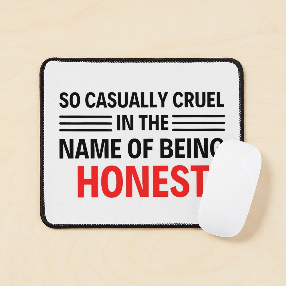 So Casually Cruel in the Name of Being Honest (@casuallycreul) / X