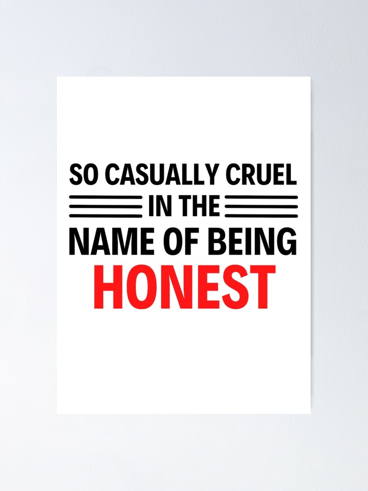 So Casually Cruel In The Name Of Being Honest - All too well quotes | Poster
