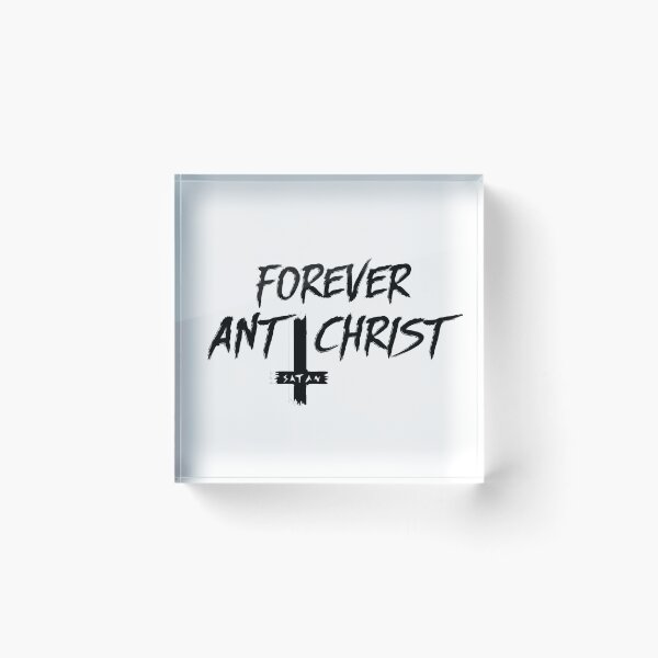 Item preview, Forever antichrist designed and sold by antichrist666.