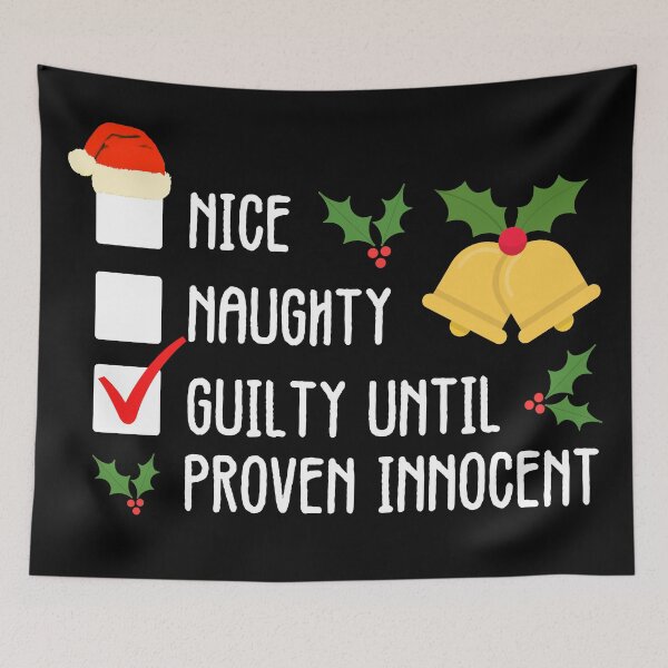 Item preview, Naughty Nice Guilty Until Proven Innocent designed and sold by CBCreations73.
