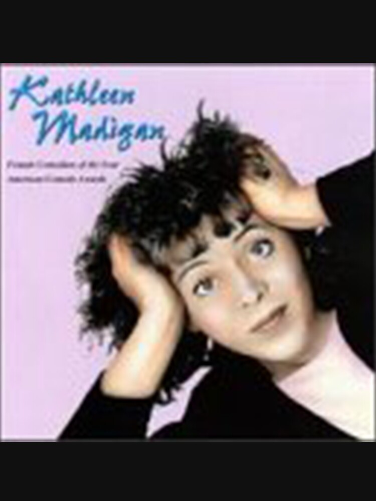 &ldquo;Kathleen Madigan&rdquo; T-shirt for Sale by NeptuneCity | Redbubble