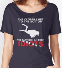 The Closer I Get to the Bottom - Scuba Diving Shirt Women's Relaxed Fit T-Shirt