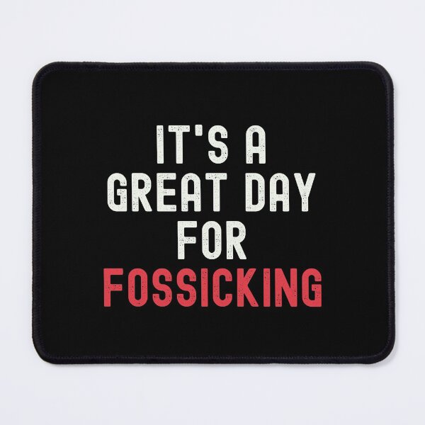 Item preview, It's a Great Day for Fossicking designed and sold by kindxinn.