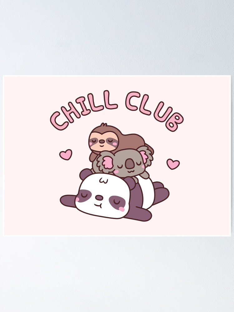 Cute Panda Koala And Sloth Chill Club Funny Poster For Sale By Rustydoodle Redbubble 
