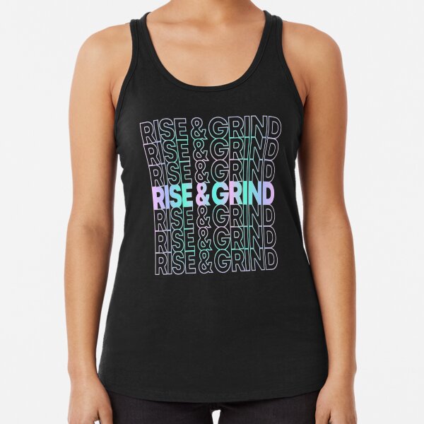 rise and grind Racerback Tank Top