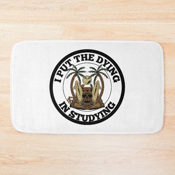 Item preview, I Put The Dying In Studying Student Sticker designed and sold by RGRamsey.