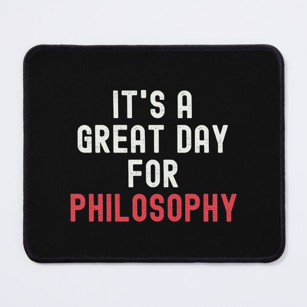 Item preview, It's a Great Day for Philosophy designed and sold by kindxinn.