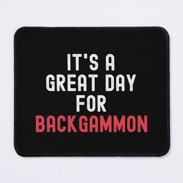 Item preview, It's a Great Day for Backgammon designed and sold by kindxinn.