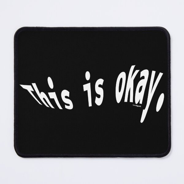 Item preview, This Is Okay designed and sold by GameQuacks.