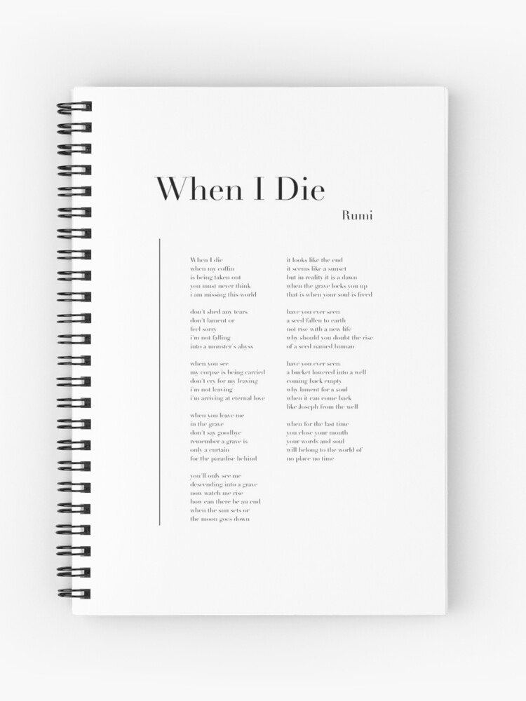When I Die by Rumi&quot; Journal for Sale by wisemagpie | Redbubble