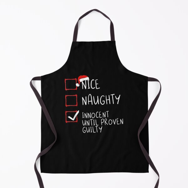 Item preview, Nice Naughty Innocent Until Proven Guilty designed and sold by VanessaCheyenne.