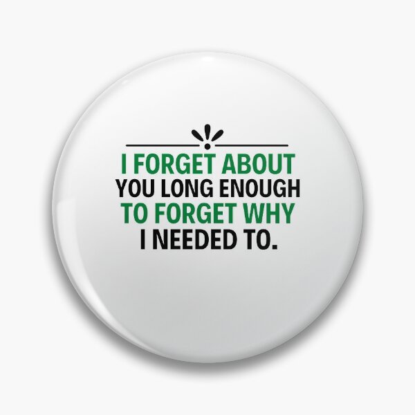 Item preview, I Forget About You Long Enough To Forget Why I Needed To- All too well quotes designed and sold by chetan786.