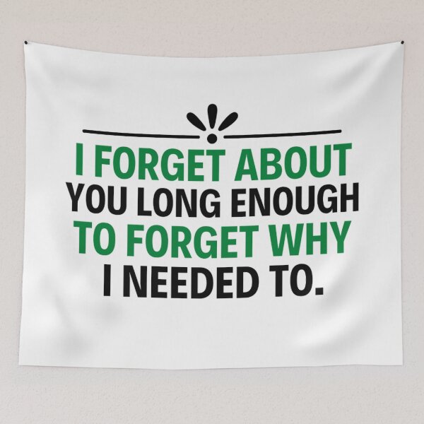 Item preview, I Forget About You Long Enough To Forget Why I Needed To- All too well quotes designed and sold by chetan786.