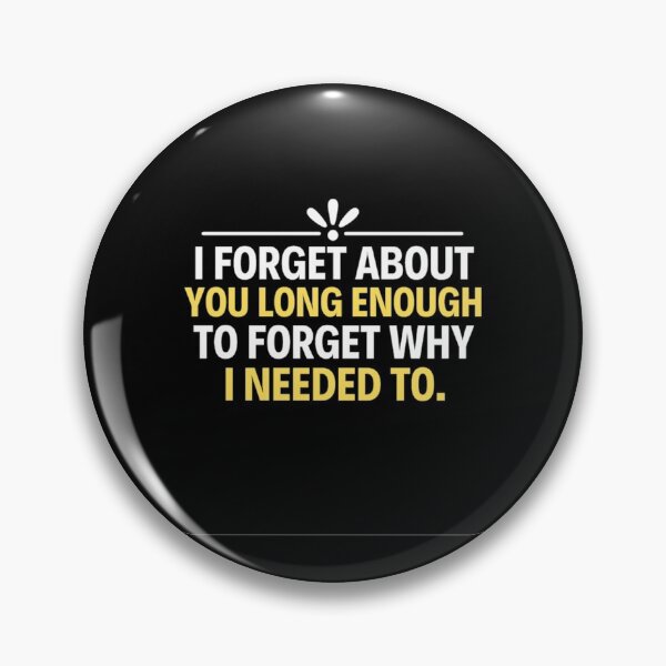 Item preview, I Forget About You Long Enough To Forget Why I Needed To- All too well quotes designed and sold by chetan786.