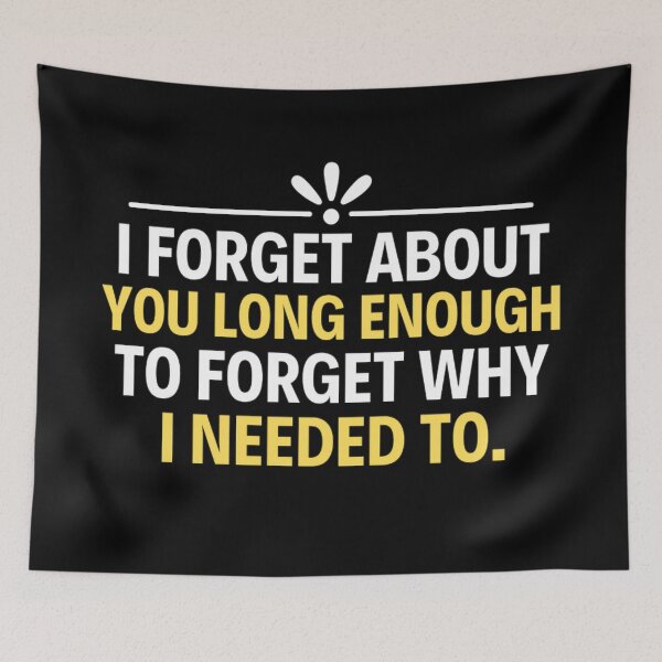 Item preview, I Forget About You Long Enough To Forget Why I Needed To- All too well quotes designed and sold by chetan786.