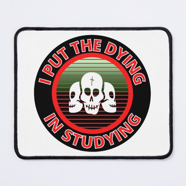 Item preview, I Put The Dying In Studying Student Skull Sticker designed and sold by RGRamsey.