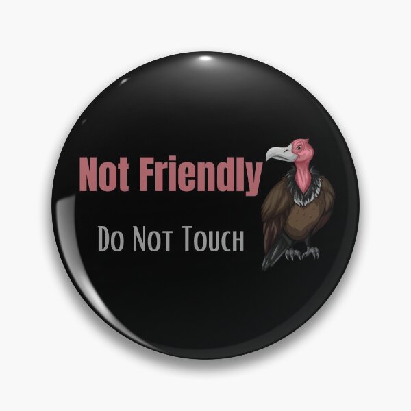 Item preview, Not Friendly Do Not Touch , Look But Dont Touch  designed and sold by laamriya974.