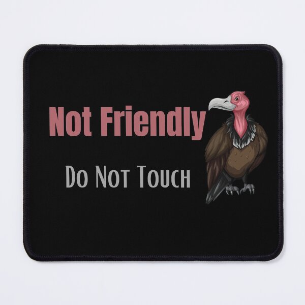 Item preview, Not Friendly Do Not Touch , Look But Dont Touch  designed and sold by laamriya974.