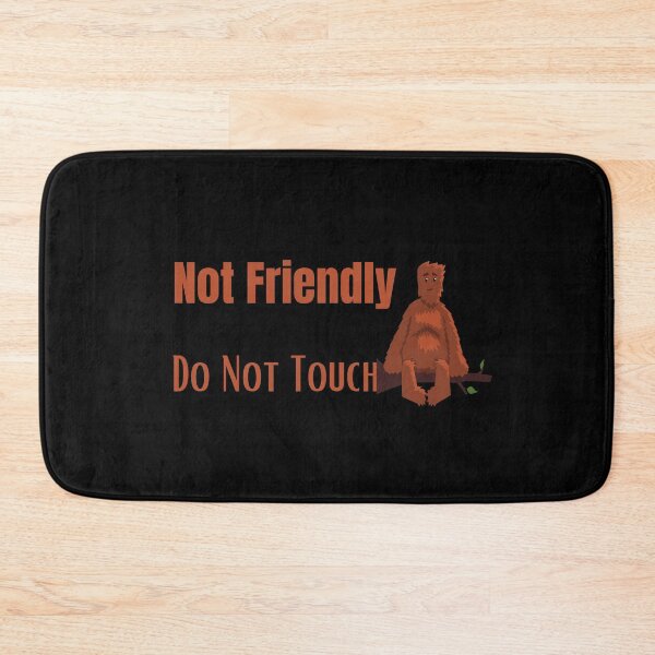 Item preview, Not Friendly Do Not Touch , Look But Dont Touch  designed and sold by laamriya974.