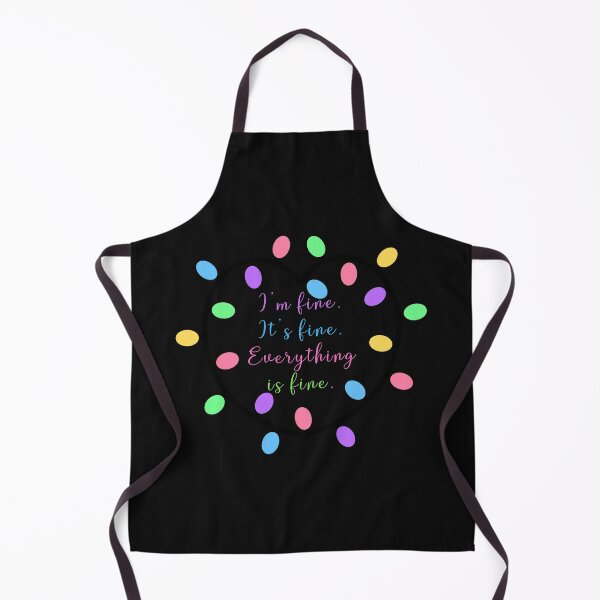 Item preview, Im Fine Its Fine Everything Is Fine designed and sold by Davestre Designs.