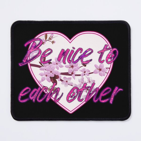 Item preview, Be nice to each other designed and sold by 2Girls1Shirt.