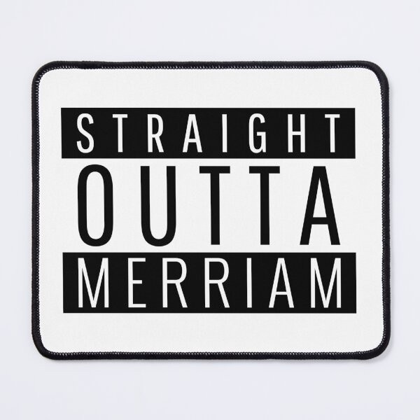 Item preview, Straight Outta Merriam Kansas designed and sold by Teelogic.