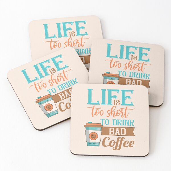 Item preview, Life Is Too Short To Drink Bad Coffee  designed and sold by NawalMagdy.