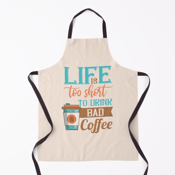 Item preview, Life Is Too Short To Drink Bad Coffee designed and sold by NawalMagdy.