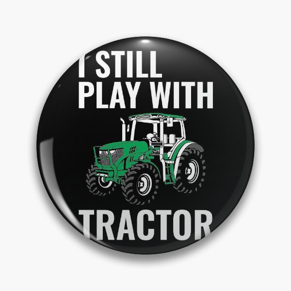 Item preview, I Still Play With Tractors Funny Farmer Agriculture Farming designed and sold by abulfaruque.