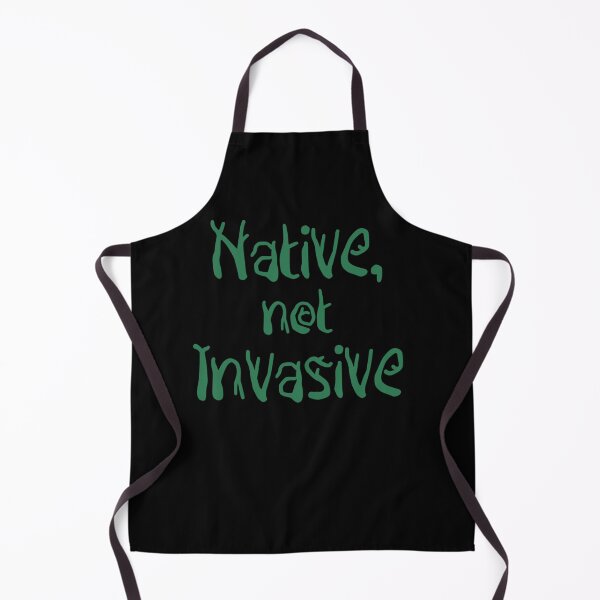Item preview, Native, not Invasive Essential designed and sold by JaniceHawkins.