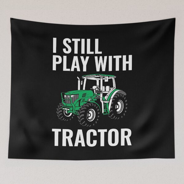 Item preview, I Still Play With Tractors Funny Farmer Agriculture Farming designed and sold by abulfaruque.