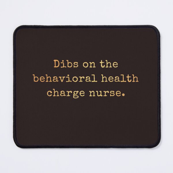 Item preview, Dibs On The Behavioral Health Charge Nurse  designed and sold by AscendMerch.